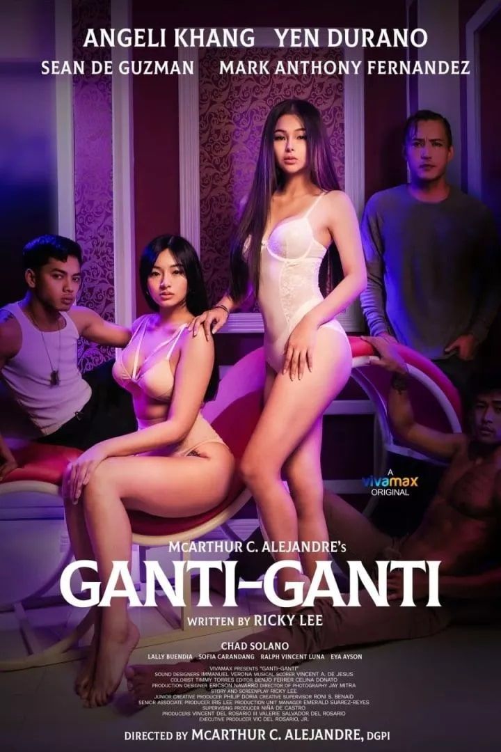 [18＋] Ganti-Ganti (2023) UNARTED Filipino Movie HDRip 720p 480p Movie